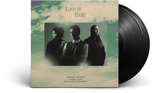 Arooj Aftab, Vijay Iyer and Shahzad Ismaily: Love In Exile - VINYL