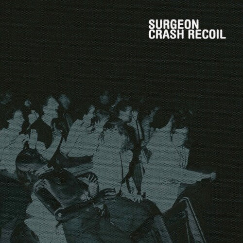 Surgeon: Crash Recoil - Record