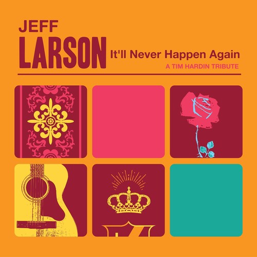 Jeff Larson: It'll Never Happen Again - Record