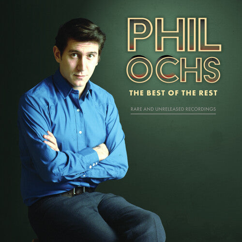 Phil Ochs: Best Of The Rest: Rare And Unreleased Recordings - Record