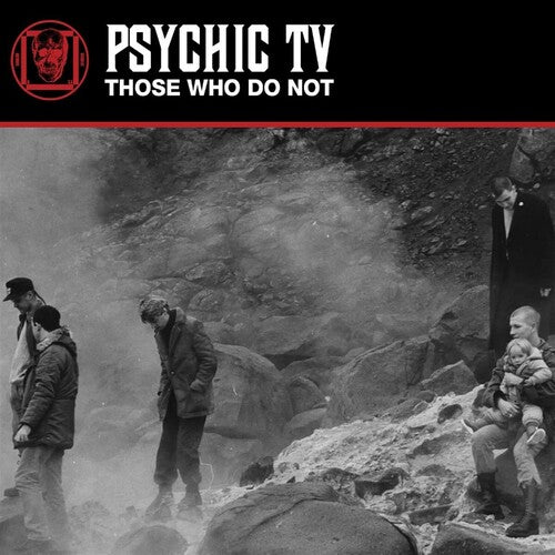 Psychic TV: Those Who Do Not - Record