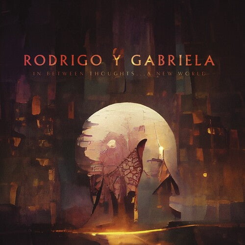 Rodrigo y Gabriela: In Between Thoughts...a New World - CD