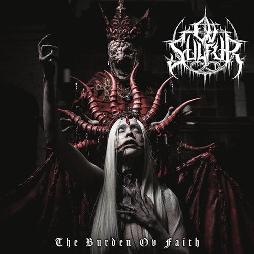 OV Sulfur: The Burden OV Faith - CD