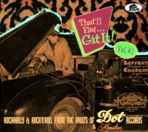 Various Artists: That'll Flat Git It! Vol. 41: Rockabilly & Rock 'n' Roll From The Vaults Of Dot & Hamilton (Various Artists) - CD