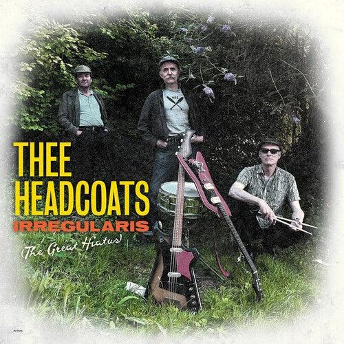 Thee Headcoats- Irregularis: The Great Hiatus { VINYL LP }