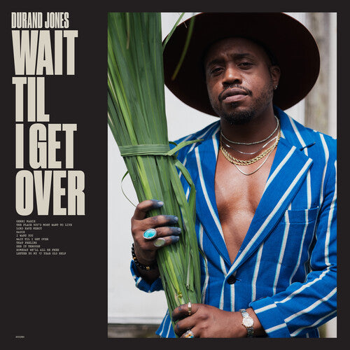 Durand Jones: Wait Til I Get Over - Blue Jay - VINYL