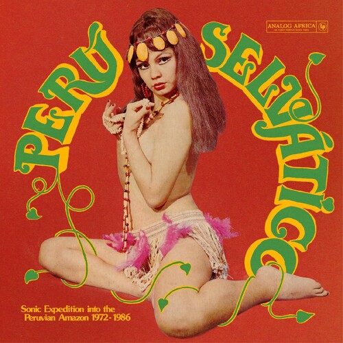 Various Artists: Peru Selvatico - Sonic Expedition Into The Peruvian Amazon 1972-1986 (Various Artists) - VINYL