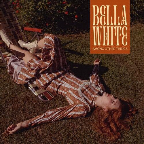 Bella White- Among Other Things { VINYL LP }
