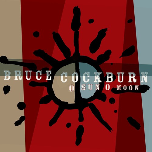 Bruce Cockburn: O Sun O Moon - Record