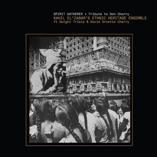 Ethnic Heritage Ensemble: Spirit Gatherer - Tribute To Don Cherry - CD