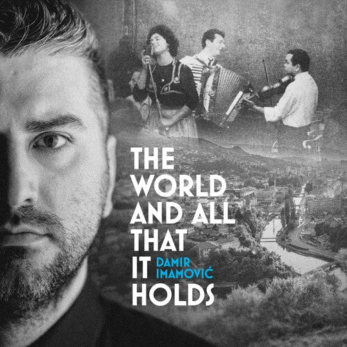 Damir Imamovic: The World & All That It Holds - Record