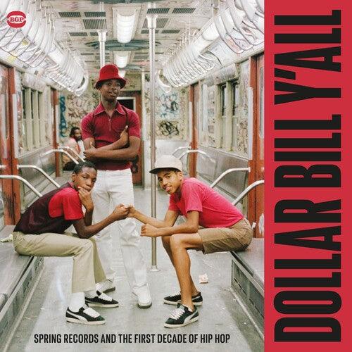 Dollar Bill Y'All: Spring Records & The First Decade Of Hip Hop / Various { VINYL LP }