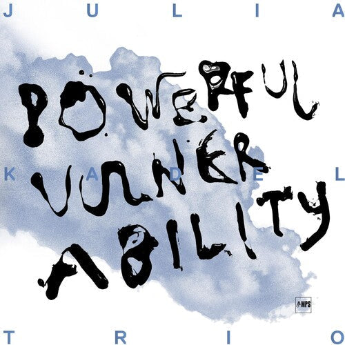 Julia Kadel: Powerful Vulnerability - VINYL