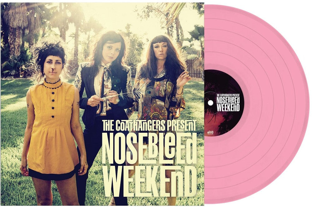 Coathangers- Nosebleed Weekend [Colored Vinyl] (Pnk) (Can) { VINYL LP }