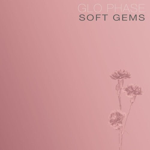Glo Phase: Soft Gems - Record