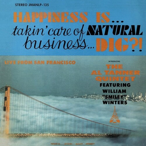 Al Tanner Quintet: Happiness Is Takin' Care Of Natural Business Dig? - CD