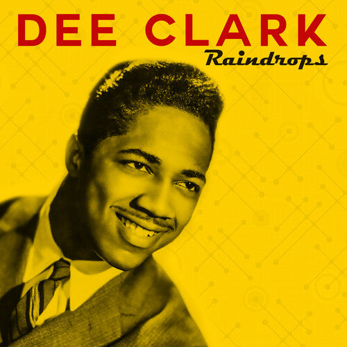 Dee Clark: Raindrops - CD