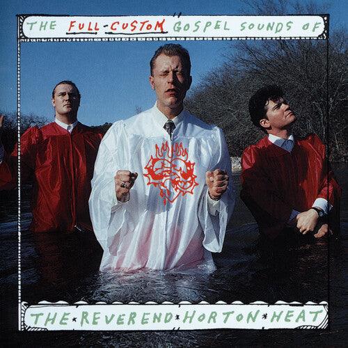 The Reverend Horton Heat- The Full Custom Gospel Sounds Of... { VINYL LP }