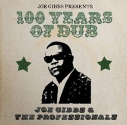 Joe Gibbs & the Professionals: Joe Gibbs Presents 100 Years Of Dub - CD