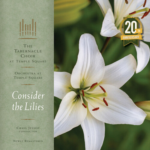 Tabernacle Choir at Temple Square: Consider the Lilies - 20th Anniversary Remastered Edition - Record