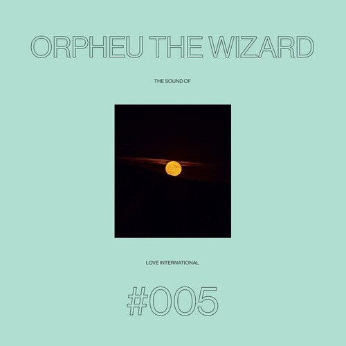 Orpheu the Wizard: Sound Of Love International #005 - Record