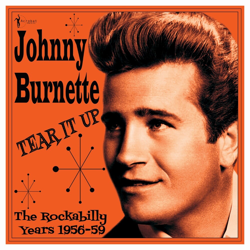 Johnny Burnette- Tear It Up: The Rockabilly Years 1956-59 { VINYL LP }