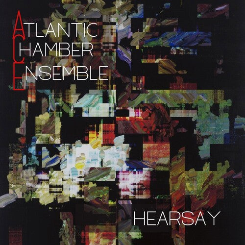 Atlantic Chamber Ensemble: HEARSAY - Record