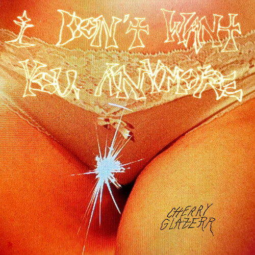 Cherry Glazerr: I Don't Want You Anymore - CD