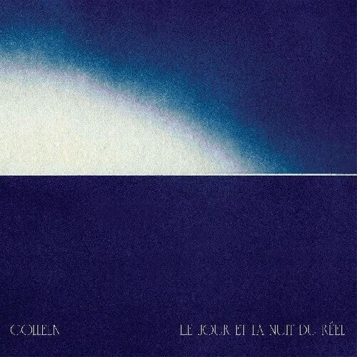 Colleen: Le Jour Et La Nuit Du Reel - Record