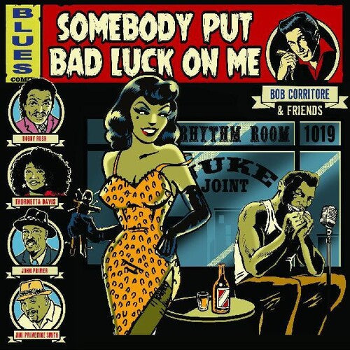 Bob Corritore: Bob Corritore & Friends: Somebody Put Bad Luck On Me - Record