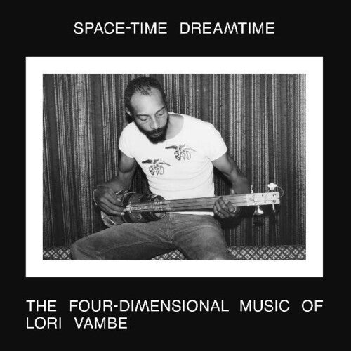 Lori Vambe: Space-time Dreamtime: The Four-dimensional Music Of Lori Vambe - VINYL