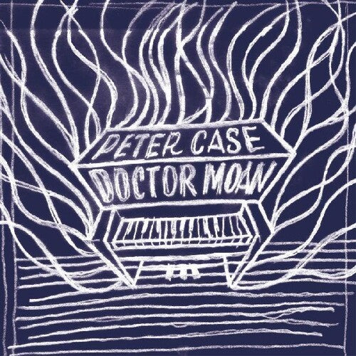 Peter Case: Doctor Moan - Record