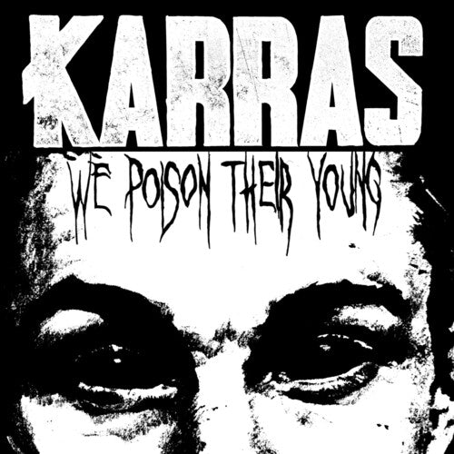Karras: We Poison Their Young - VINYL