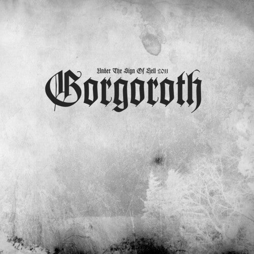 Gorgoroth: Under The Sign Of Hell 2011 - CD