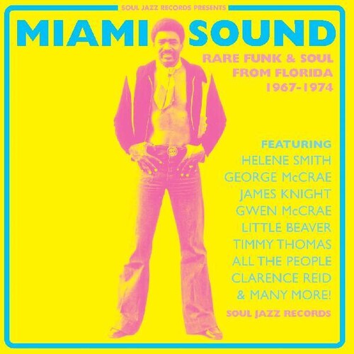 Soul Jazz Records Presents: Miami Sound  Rare Funk & Soul From Miami, Florida 1967-74 - CD