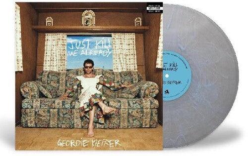 Geordie Kieffer- Just Kill Me Already { VINYL LP }