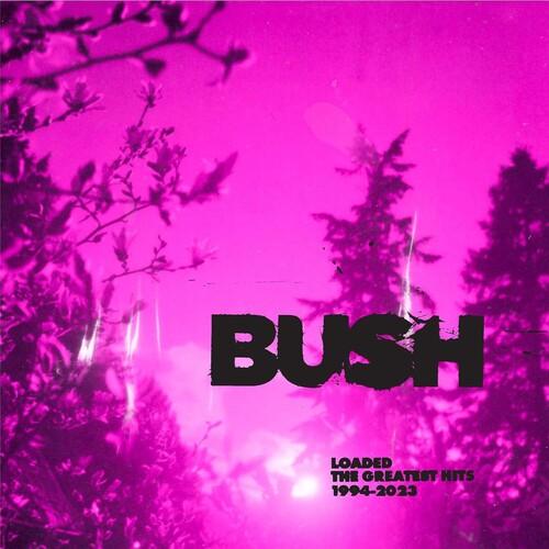 Bush- Loaded: The Greatest Hits 1994-2023 { VINYL LP }