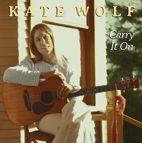 Kate Wolf: Carry It On - Record