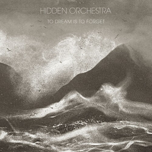 Hidden Orchestra: To Dream Is to Forget - Record