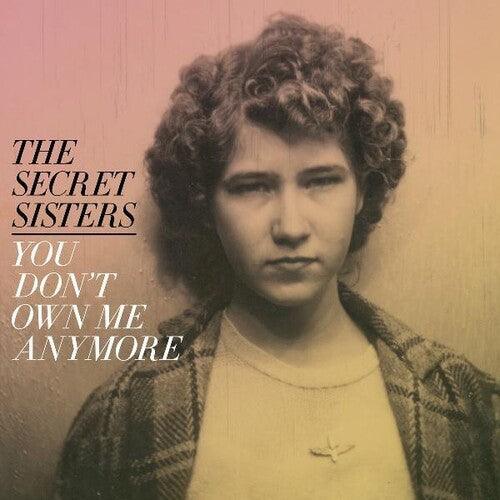 The Secret Sisters- You Don't Own Me Anymore { VINYL LP }
