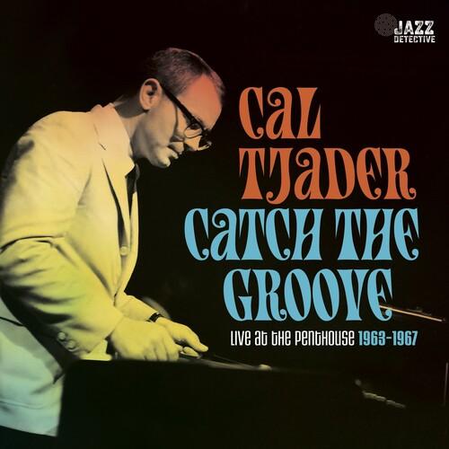 Cal Tjader- Catch The Groove: Live At The Penthouse (1963-1967) -BF23 { VINYL LP }