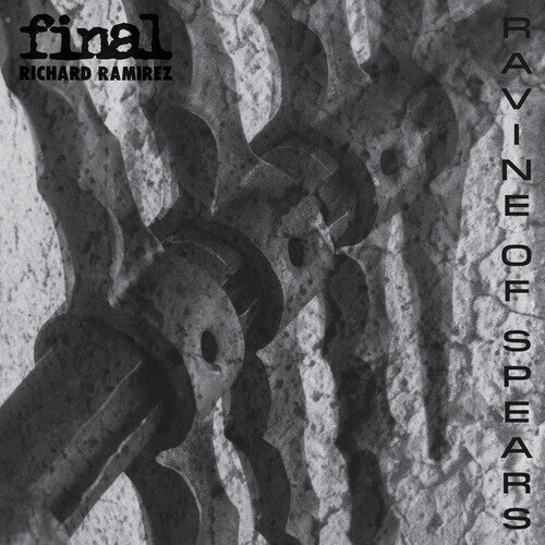 Final / Ramirez, Richard: Ravine Of Spears - Record
