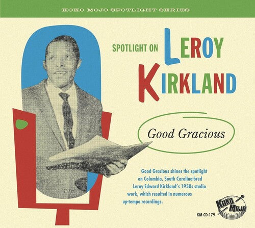 Various Artists: Spotlight On Leroy Kirkland: Good Gracious (Various Artists) - CD