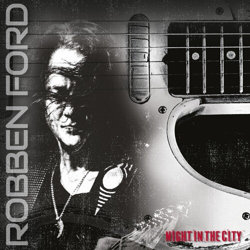 Robben Ford: Night In The City - Record