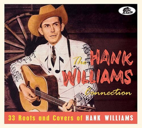 Various Artists: The Hank Williams Connection: 33 Roots And Covers Of Hank Williams (Various Artists) - CD