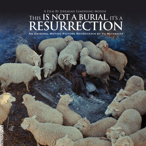 Yu Miyashita: This Is Not A Burial It's A Resurrection: Original Motion Picture      Soundtrack - VINYL
