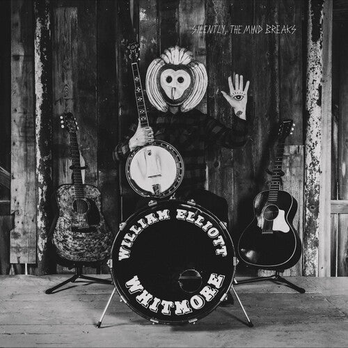 William Elliot Whitmore: Silently The Mind Breaks - Record
