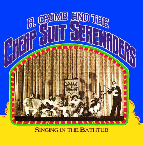 R. Crumb & His Cheap Suit Serenaders- Singing In The Bathtub -RSD24 { VINYL LP }