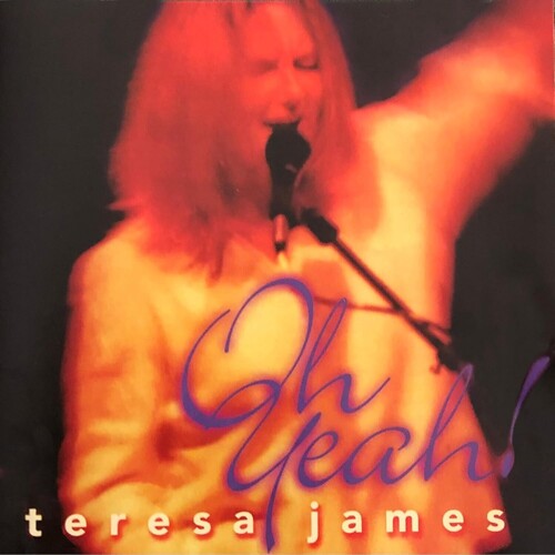 Teresa James: Oh Yeah - Record
