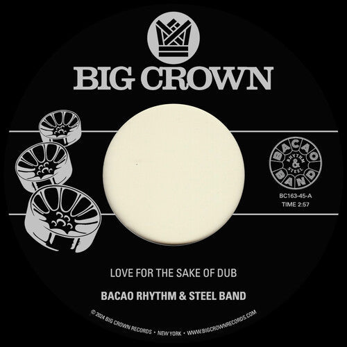 Bacao Rhythm & Steel Band: Love For The Sake Of Dub B/w Grilled - 7-INCH SINGLE